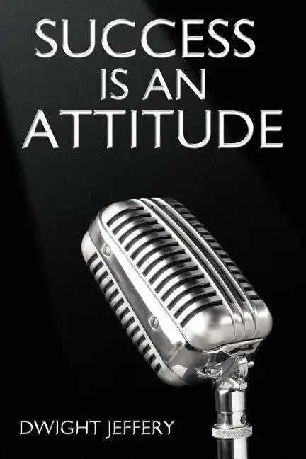 Success Is an Attitude - Paperback