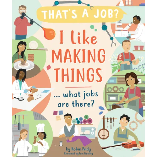 I Like Making Things ... What Jobs Are There? - Hardcover