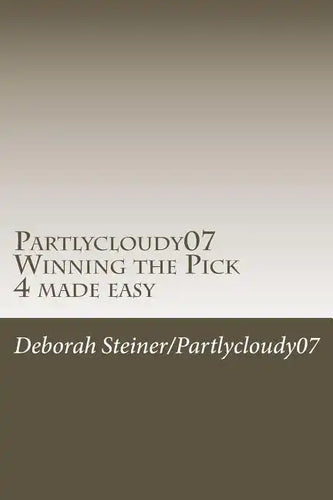Partlycloudy07 Winning the Pick 4 made easy: Guaranteed winning pick 4 - Paperback