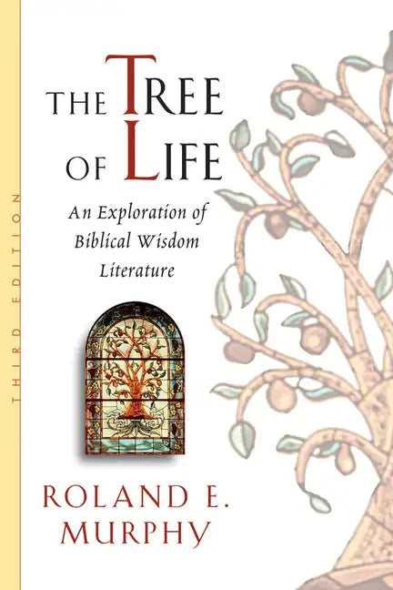 The Tree of Life: An Exploration of Biblical Wisdom Literature - Paperback