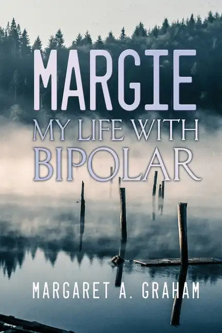 Margie: My Life with Bipolar - Paperback