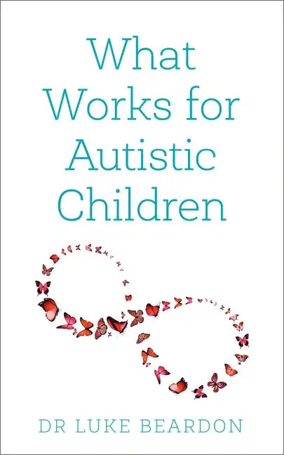 What Works for Autistic Children - Paperback