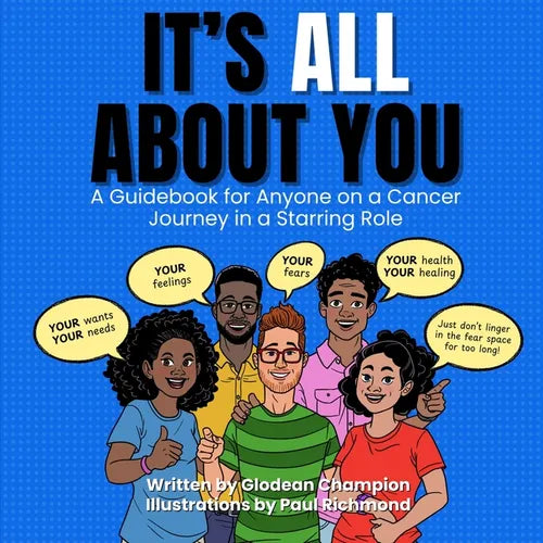 It's ALL About You / It Ain't About You: A Guidebook for Anyone on a Cancer Journey in Starring/Supporting Role - Paperback
