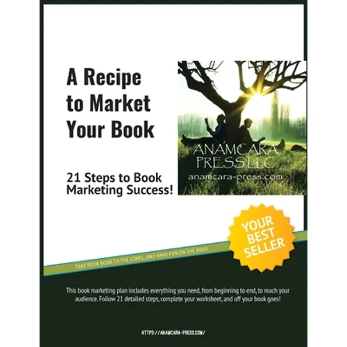 A Recipe to Market Your Book: 21 Steps to Book Marketing Success! - Paperback