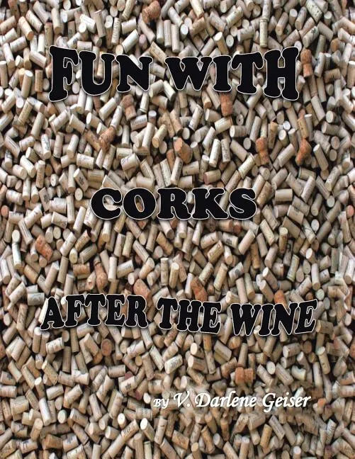 Fun with Corks After the Wine - Paperback