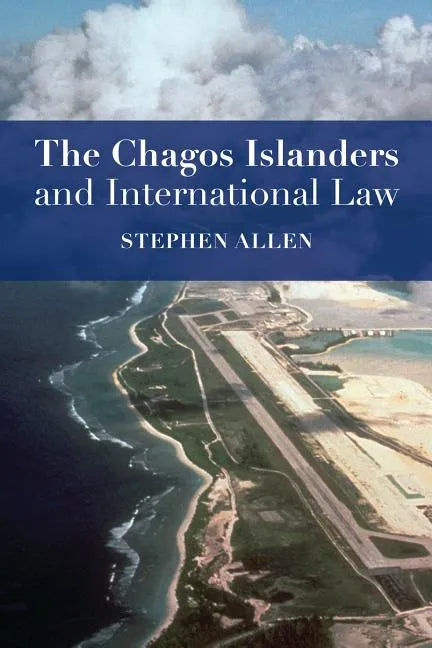 The Chagos Islanders and International Law - Paperback