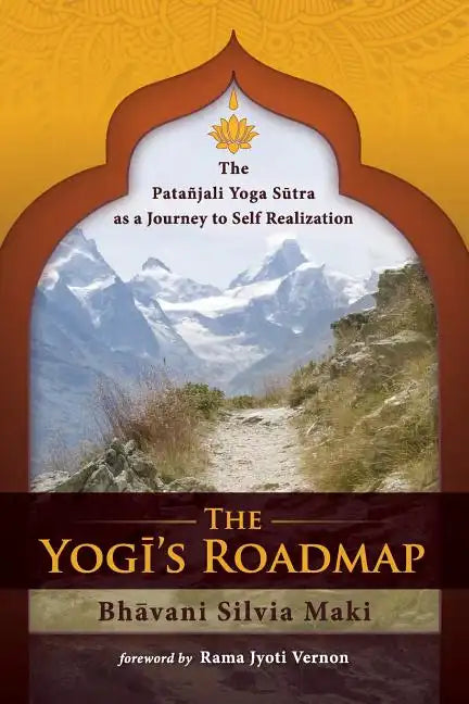 The Yogi's Roadmap: Patanjali Yoga Sutra as a Journey to Self Realization - Paperback