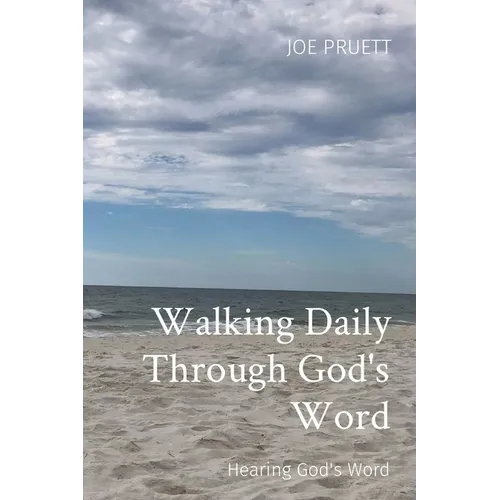 Walking Daily Through God's Word: Hearing God's Word - Paperback