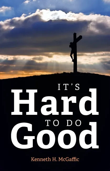 It's Hard to Do Good - Paperback