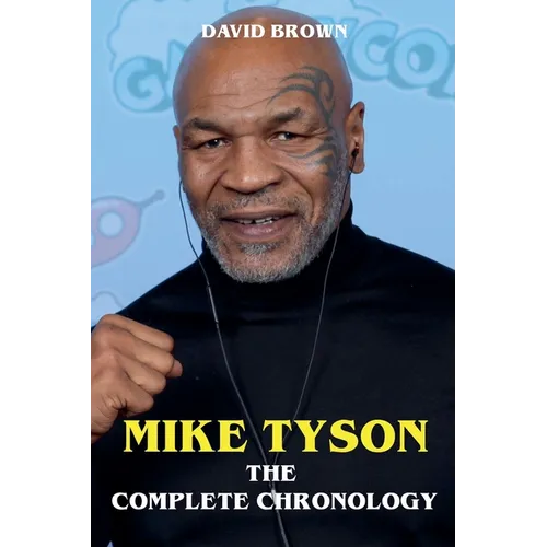 Mike Tyson - The Complete Chronology - Paperback