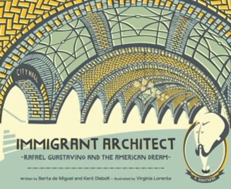 Immigrant Architect: Rafael Guastavino and the American Dream - Hardcover