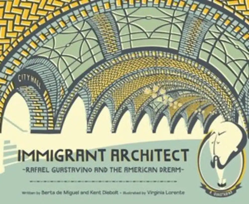 Immigrant Architect: Rafael Guastavino and the American Dream - Hardcover