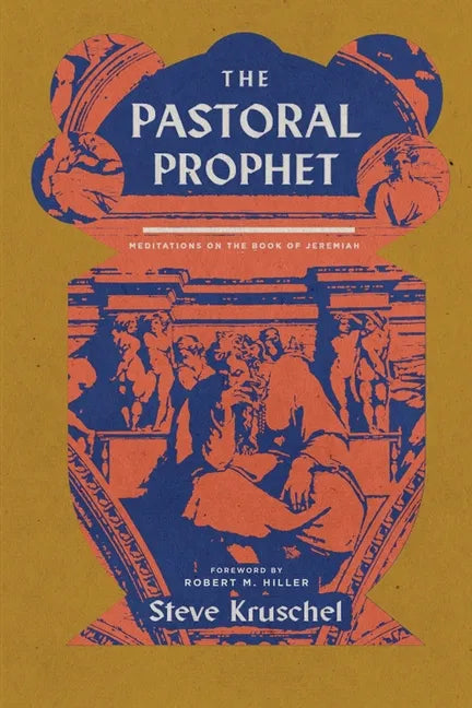 The Pastoral Prophet: Meditations on the Book of Jeremiah - Paperback