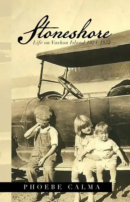 Stoneshore: Life on Vashon Island 1924-1932 - Paperback