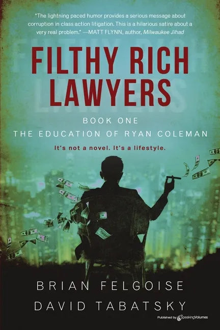 Filthy Rich Lawyers: The Education of Ryan Coleman - Paperback