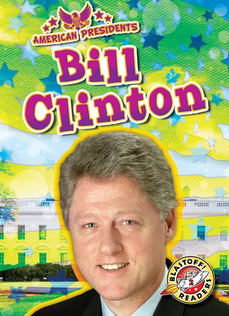 Bill Clinton - Library Binding