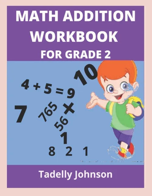 Math Addition Workbook for Grade 2: Grade 2 Math Addition Worksheet - Paperback