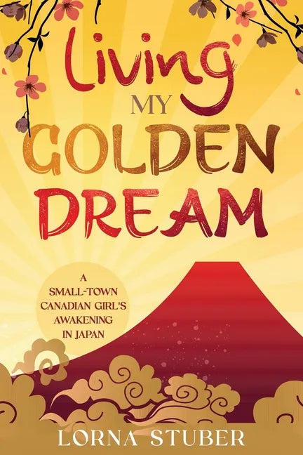 Living My Golden Dream - Paperback