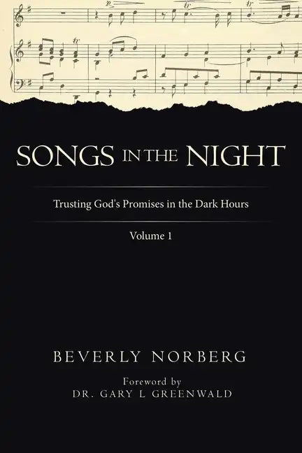 Songs in the Night: Trusting God's Promises in the Dark Hours Volume 1 - Paperback