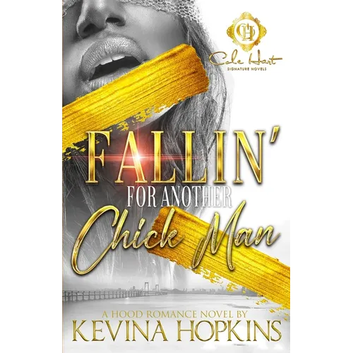 Fallin' For Another Chick's Man: A Hood Romance Novel - Paperback