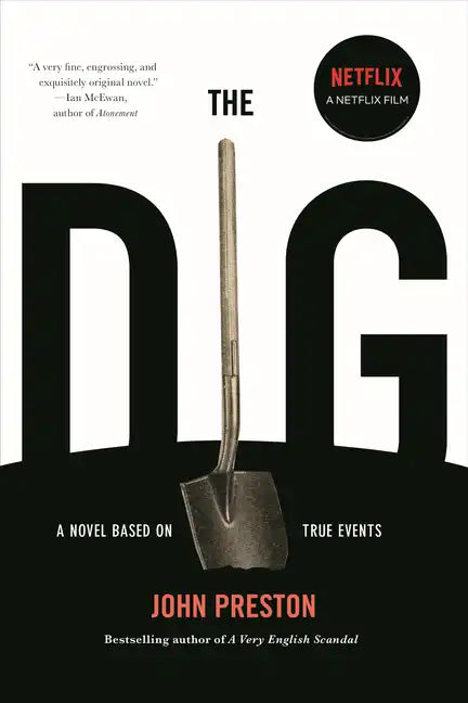 The Dig: A Novel Based on True Events - Paperback