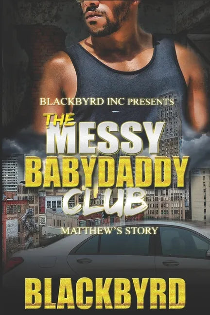 The Messy Babydaddy Club: Matthew's Story - Paperback