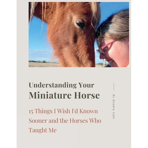 Understanding Your Miniature Horse - Paperback