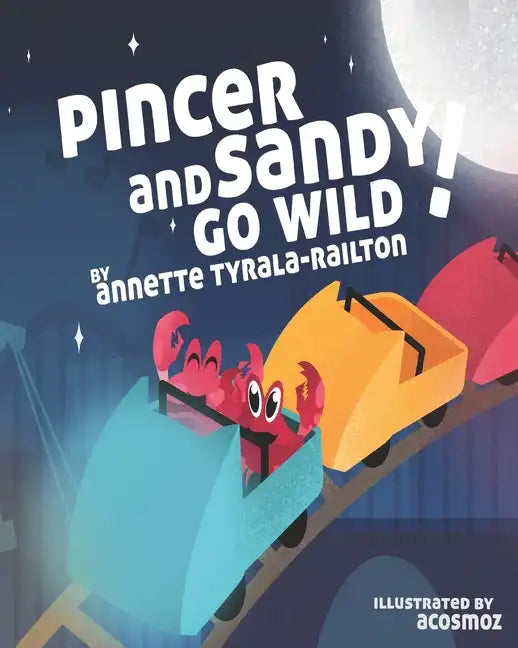 Pincer and Sandy Go Wild!: Paperback Picture Book 2022 - Paperback