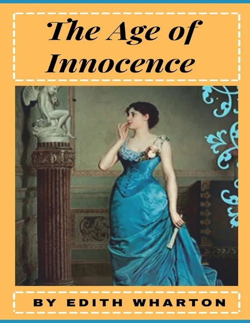 The Age of Innocence by Edith Wharton (illustrated) - Paperback
