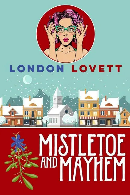 Mistletoe and Mayhem - Paperback