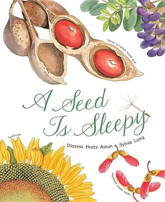 A Seed Is Sleepy: (Nature Books for Kids, Environmental Science for Kids) - Paperback