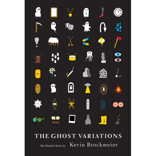 The Ghost Variations: One Hundred Stories - Hardcover