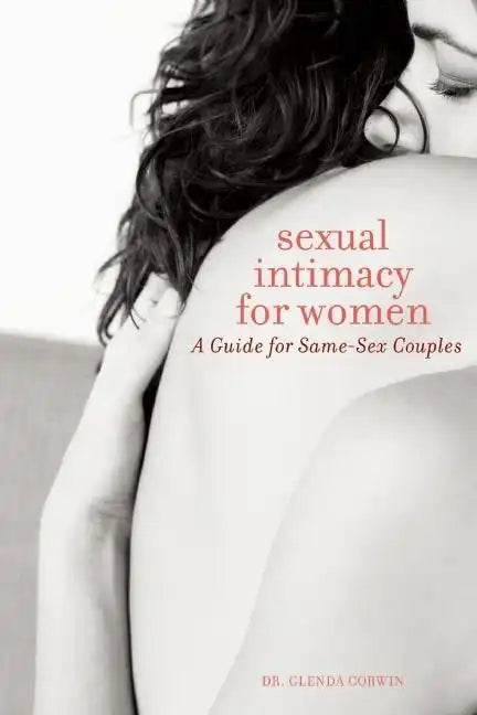 Sexual Intimacy for Women: A Guide for Same-Sex Couples - Paperback