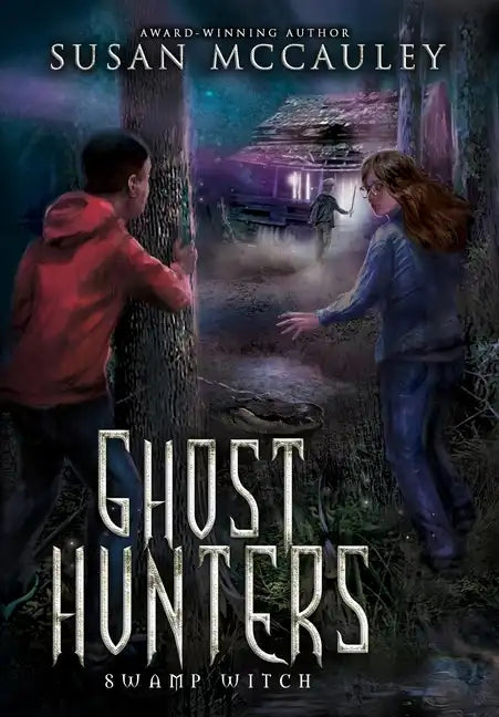 Ghost Hunters: Swamp Witch - Hardcover