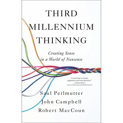 Third Millennium Thinking: Creating Sense in a World of Nonsense - Hardcover