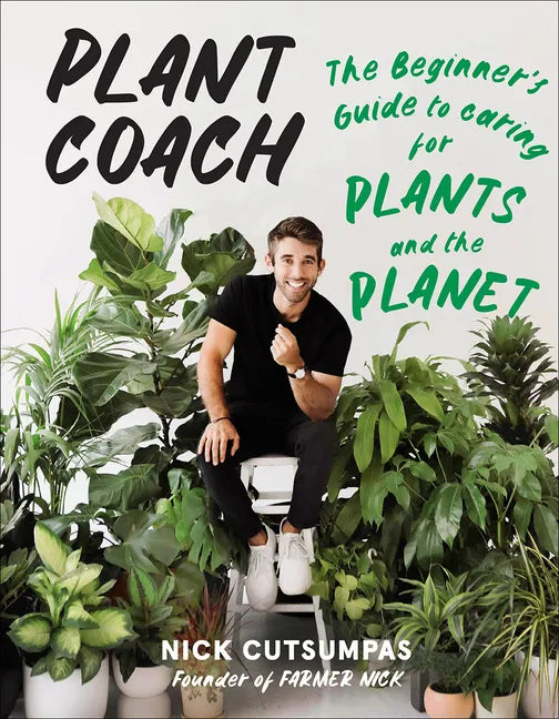 Plant Coach: The Beginner's Guide to Caring for Plants and the Planet - Paperback