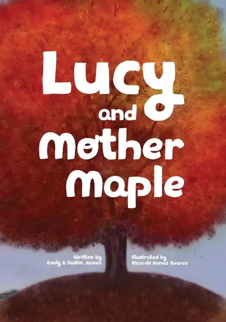 Lucy and Mother Maple - Paperback