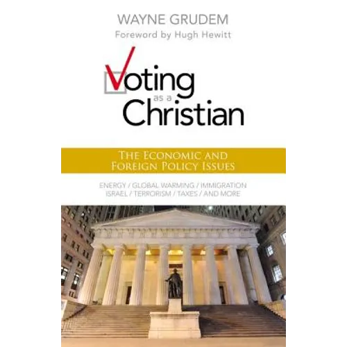 Voting as a Christian: The Economic and Foreign Policy Issues - Paperback