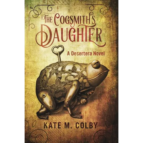 The Cogsmith's Daughter (Desertera #1) - Paperback