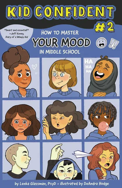 How to Master Your Mood in Middle School: Kid Confident Book 2 - Hardcover