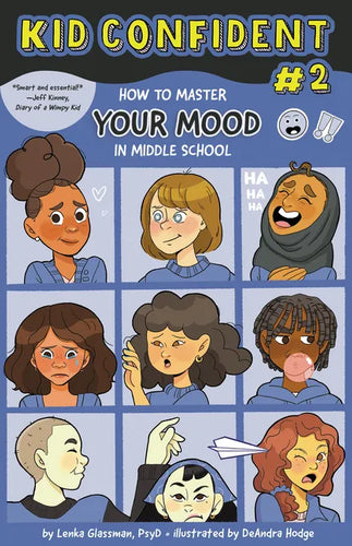 How to Master Your Mood in Middle School: Kid Confident Book 2 - Hardcover