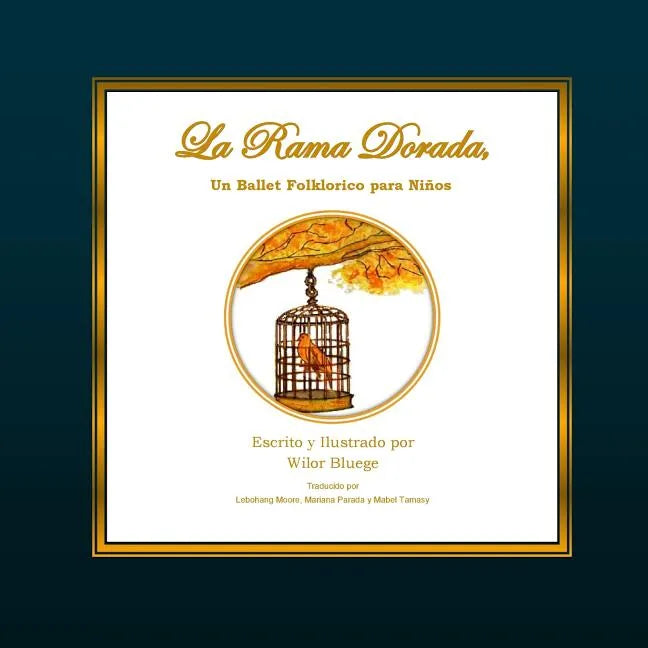 La Rama Dorada, Un Ballet Folklorico para Ninos - Paperback