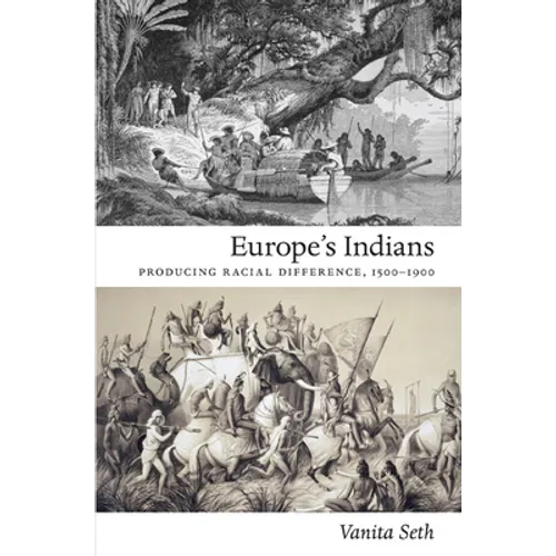 Europe's Indians: Producing Racial Difference, 1500-1900 - Paperback