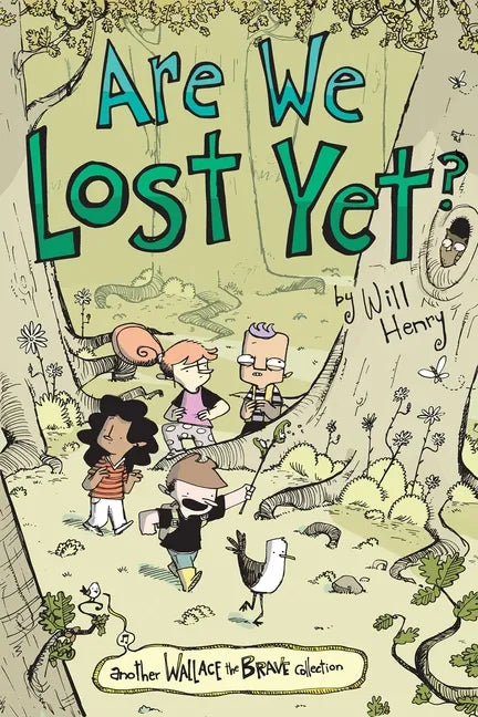 Are We Lost Yet?: Another Wallace the Brave Collection Volume 4 - Paperback