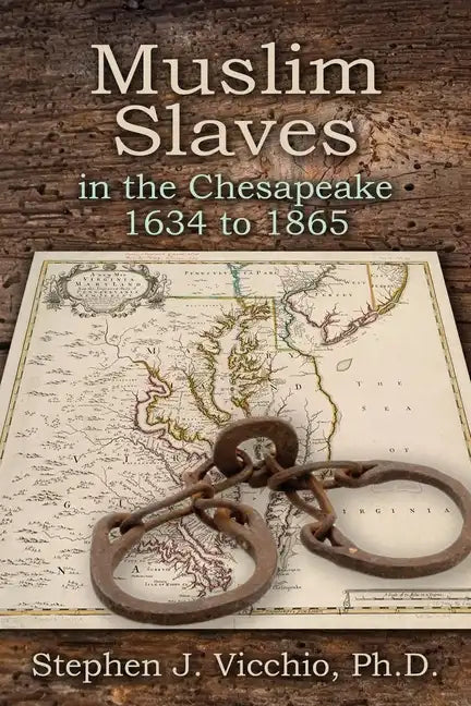 Muslim Slaves In The Chesapeake 1634 to 1865 - Paperback