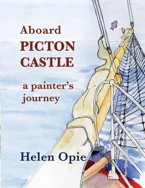 Aboard Picton Castle: A painter's journey - Paperback