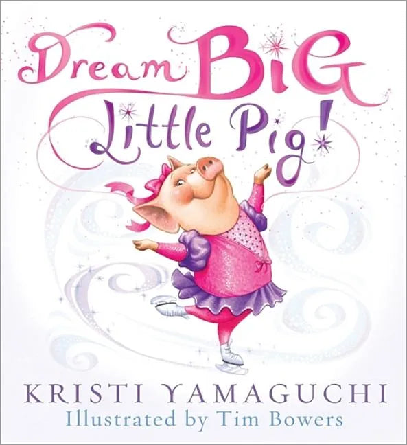 Dream Big, Little Pig! - Hardcover