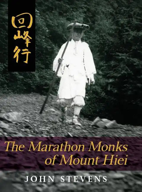 The Marathon Monks of Mount Hiei - Hardcover