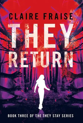 They Return: Book 3 of the They Stay Series - Hardcover