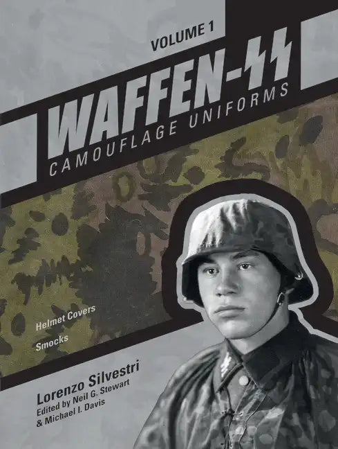 Waffen-SS Camouflage Uniforms, Vol. 1: Helmet Covers - Smocks - Hardcover